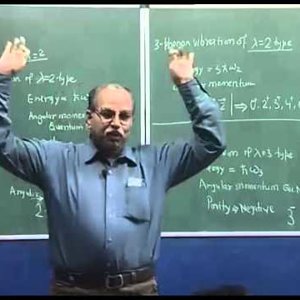 Nuclear Physics by Prof. H. C. Verma (NPTEL):- Lecture 23: Vibrational and Rotational levels