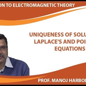 Introduction to Electromagnetism by Prof. Manoj Harbola (NPTEL):- Uniqueness of solution of Laplace's and Poisson's equations