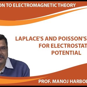 Introduction to Electromagnetism by Prof. Manoj Harbola (NPTEL):- Laplace's and Poisson's Equation for Electrostatic Potential