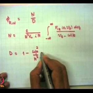 Plasma Physics: Fundamentals and Applications (NPTEL):- Lecture 35: Landau damping and growth of waves