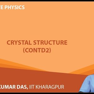 Solid State Physics by Prof. Amal Kumar Das (NPTEL):- Lecture 7: Crystal Structure (Contd.)