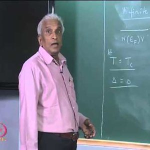 Condensed Matter Physics by Prof. G. Rangarajan (NPTEL):- Lecture 32: BCS Theory (Continued): Josephson Tunneling: Quantum Interference