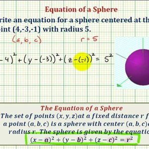 Ex: Equation of a Sphere Given the Center and Radius