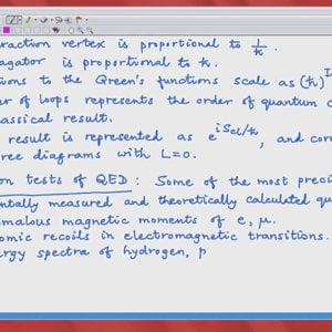 Relativistic QM by Prof. Apoorva Patel (NPTEL):- Lecture 45: Status of QED, Organisation of perturbative expansion, Precision tests