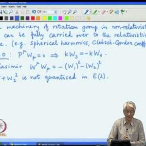 Relativistic QM by Prof. Apoorva Patel (NPTEL):- Lecture 23: Massive and massless one particle states