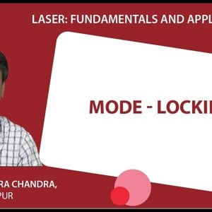 Laser Fundamentals by Prof. Manabendra Chandra (NPTEL):- Lecture 21 - Mode - locking (cont'd. 1)