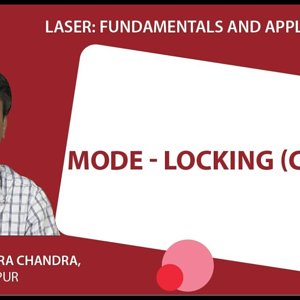 Laser Fundamentals by Prof. Manabendra Chandra (NPTEL):- Lecture 22 - Mode - locking (cont'd. 2)