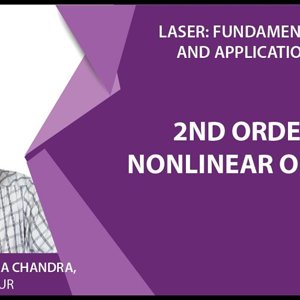 Laser Fundamentals by Prof. Manabendra Chandra (NPTEL):- Lecture 30 - 2nd order Nonlinear optics