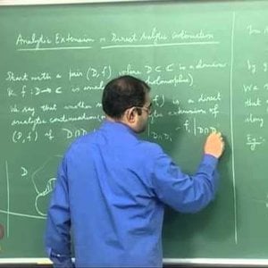 Advanced Complex Analysis - Part 1 (NPTEL):- The Idea of a Direct Analytic Continuation or an Analytic Extension
