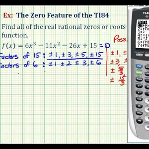 Ex 2: The Zero Feature of the TI84 to Find Rational Zeros of a Polynomial
