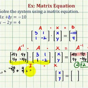 Ex 2: Solve a System of Two Equations Using a Matrix Equation