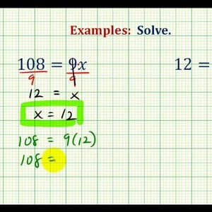 Ex:  Solve One Step Equations By Multiplying and Dividing Whole Numbers(Var on Right)