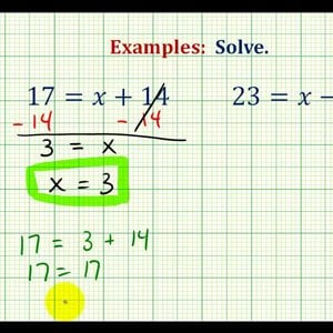 Ex:  Solve One Step Equations By Adding and Subtracting Whole Numbers (Var on Right)