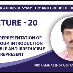 Chemical Applications of Symmetry and Group Theory by Prof. Manabendra Chandra (NPTEL):- Lecture 20