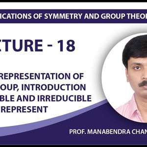 Chemical Applications of Symmetry and Group Theory by Prof. Manabendra Chandra (NPTEL):- Lecture 18
