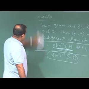 Abstract and Linear Algebra by Prof. Sourav Mukhopadhyay (NPTEL): Lecture 18: Normal Subgroup