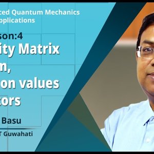 Advanced Quantum Mechanics with Applications by Prof. Saurabh Basu (NPTEL):- The Density Matrix Formalism, Expectation values of Operators