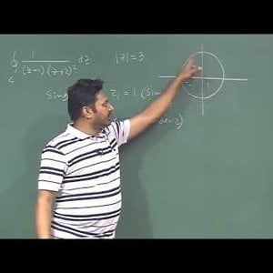 Mathematical Physics 1 by Prof. Samudra Roy (NPTEL):-Lecture 57 : Cauchy’s Residue Theorem (Cont)