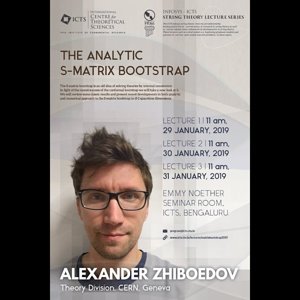 The Analytic S-matrix Bootstrap (Lecture - 01) by Alexander Zhiboedov