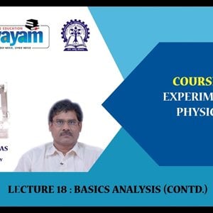 Experimental Physics I (NPTEL):- Lecture 18: Basics analysis (Contd.)