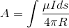 gif.latex?A%3D%5Cint%20%5Cfrac%7B%5Cmu%20Ids%7D%7B4%5Cpi%20R%7D.gif