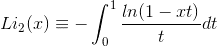 gif.latex?Li_2(x)\equiv%20-\int_{0}^{1}\frac{ln(1-xt)}{t}dt.gif