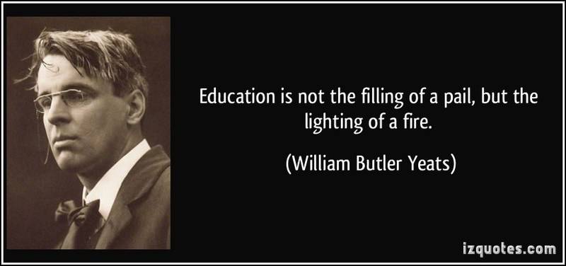 te-education-is-not-the-filling-of-a-pail-but-the-lighting-of-a-fire-william-butler-yeats-202992.jpg