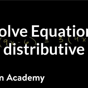 Solving equations with the distributive property | Linear equations | Algebra I | Khan Academy