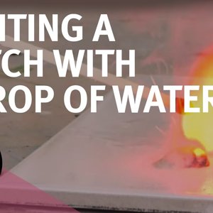 Lighting a match with a single drop of water