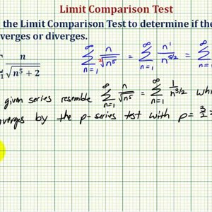 Ex:  Infinite Series - Limit Comparison Test (Radical, Convergent)