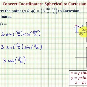 Ex 1:  Convert Spherical Coordinates to Cartesian Coordinates