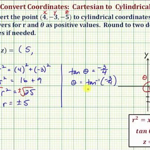 Ex 1:  Convert Cartesian Coordinates to Cylindrical Coordinates