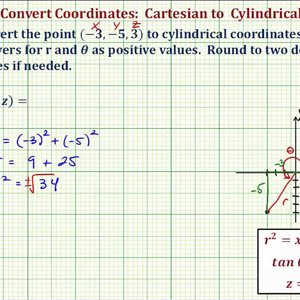 Ex 2:  Convert Cartesian Coordinates to Cylindrical Coordinates