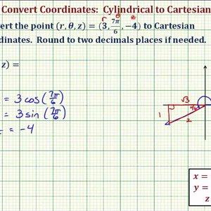 Ex:  Convert Cylindrical Coordinates to Cartesian Coordinates